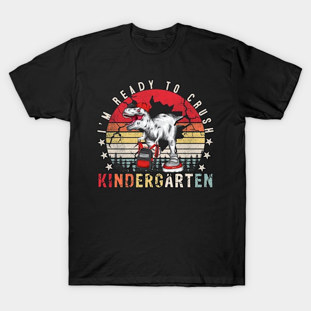 I'm Ready to Crush Kindergarten Dinosaur Back To School T-Shirt by TeeBlade